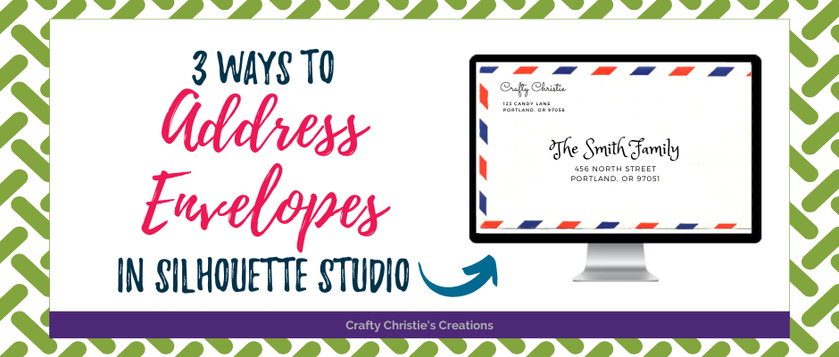 3 Ways to Address Envelopes in Silhouette Studio
