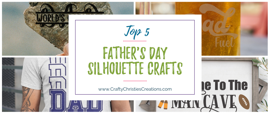 Top 5 Father's Day Silhouette Crafts