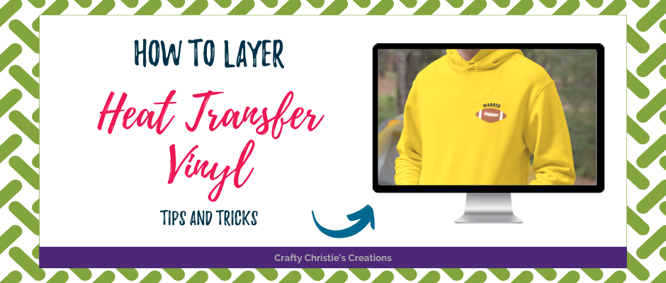 How to Layer Heat Transfer Vinyl