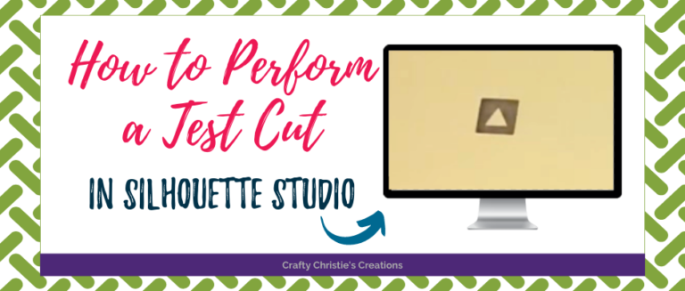 Test Cutting How to Perform a Test Cut in Silhouette Studio - Crafty Christie’s ...