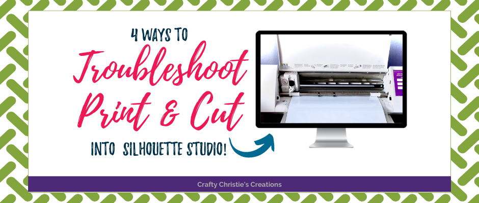 4 ways to troubleshoot print and cut in silhouette studio