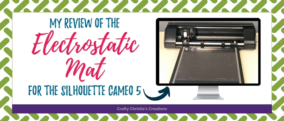 my review of the Silhouette Cameo 5 electrostatic mat