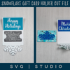 snowflake gift card holder each using a different sentiment panel. one says merry christmas, the other says happy holidays.